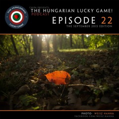 chipa presents The Hungarian Lucky Game Episode 22 (September 2015)
