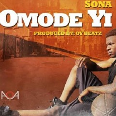 SONA - OMO DEYI (Produced By O.Y)