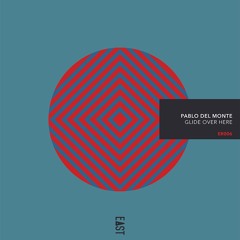 Pablo del Monte - Glide Over Here (Thallulah, William Medagli & Jose Maria Ramon Remix) [snippet]