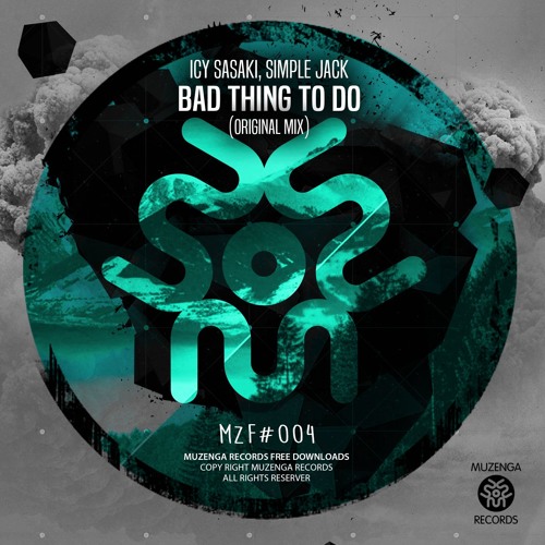 Icy Sasaki , Simple Jack - Bad Thing To Do (Original Mix)| FREE DOWNLOAD