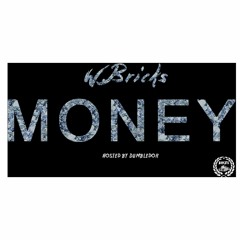 W.Bricks - Money