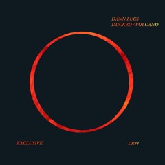 DANN LUCS & DUCKZO - VOLCANO [XCLSV 01]