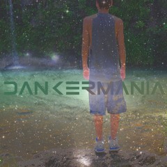 Dank - DANKERMANIA prod. by Wizzle