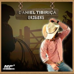 DANIEL TIBIRIÇÁ (ORIGENS) FAIXA 12 = BONUS TRACK - ORAÇÃO - MILIONARIO & JOSÉ RICO - MINHA PRECE