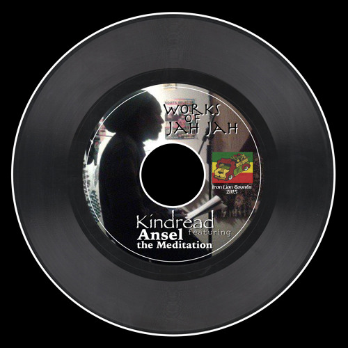 Kindread feat. Ansel the Meditation-Works of Jah Jah