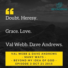 Podcast 3 - Many Ways - Beyond My Idea of God