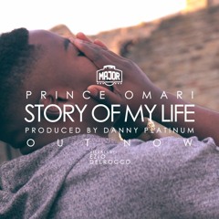 Prince Omari - Story Of My Life | Produced By Danny Platinum