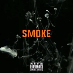 SMOKE (Prod. MR HEAVY Co Prod. Zay Rock)