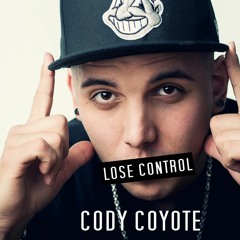 Lose Control By Cody Coyote