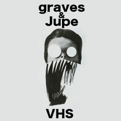 graves & Jupe - VHS