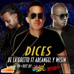 De La Ghetto Ft Arcangel Y Wisin - Dices DJ T@TO RMX 88BPM TSP