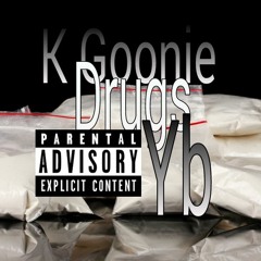 K Goonie Drugs (ft. YB)