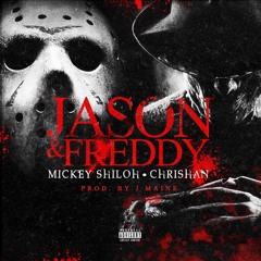 Mickey Shiloh - Jason & Freddy ft. Chrishan (Prod. J Maine)