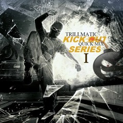 TRILLMATIC - KICK OUT (DANCEHALL)(QUICK MIX SERIES)(Download Link In Bio)