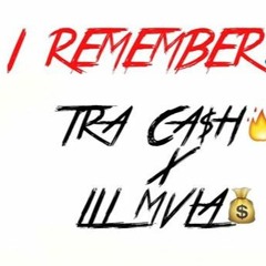 I Remember TRA CA$H x LIL MVLA [Prod.By Lbeats]