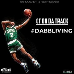 CT On Da Track- Dabb Living