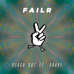 Reach Out Ft. Brave