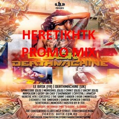 HeretikHTK@SHN Presents DeathmachineLeBaskPromoMix