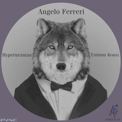 Angelo Ferreri - Hyperuranian(Unison Remix) SCEdit