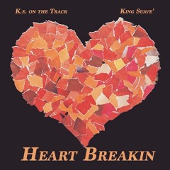 Heartbreakin (Prod. By K.E. On The Track)