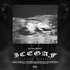 ICEGAF (ft. Allan Kingdom) [Prod. StereoRYZE]