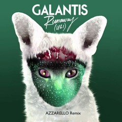 Galantis - Runaway (Azzarello Remix)