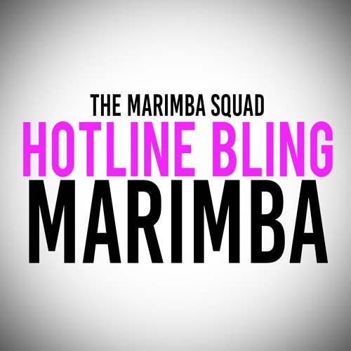 Stream Hotline Bling (Marimba Remix Cover) Tribute to Drake by The Marimba  Squad | Listen online for free on SoundCloud