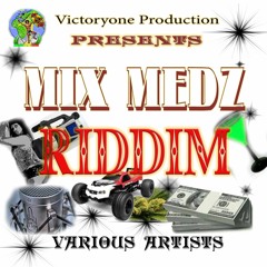 Mix Medz Riddim (instrumental)