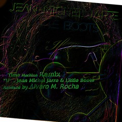 "If" - The Time Machine Remix by AMR (Jean Michel Jarre & Little Boots)
