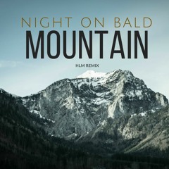 Modest Mussorgsky - Night On Bald Mountain (HLM Remix)