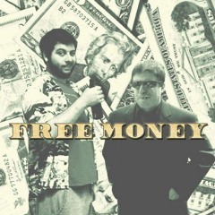 Free Money Hosted By Frank and Chuck