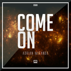 Adrian Miranda - Come on (Original Mix)