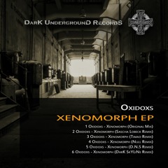 Oxidoxs - Xenomorph (Null Remix Teaser)