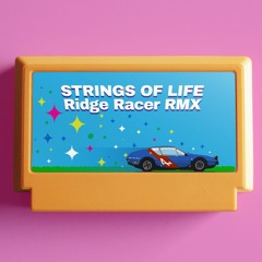 Strings of Life (Ridge Racer RMX)