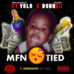 MFN Tied Donneii X FT Yolo