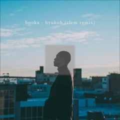hyukoh - hooka (Uplift remix)