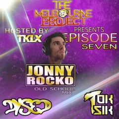TMP; Ep. 7 Feat. Jonny Rocko, TokSik & Dysed (Hosted by TKLX)