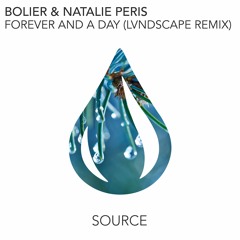 Bolier & Natalie Peris - Forever And A Day (LVNDSCAPE Remix)