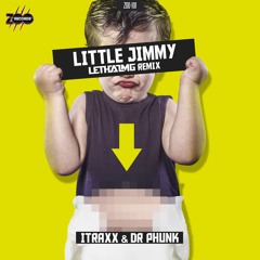 Itraxx & Dr Phunk - Little Jimmy (Lethal MG Remix)
