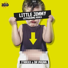 Itraxx & Dr Phunk - Little Jimmy (Lethal MG Remix)