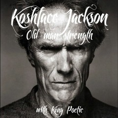 Koshface Jackson - Old Man Strength (Oh No) w/ King Poetic (Vinyl)
