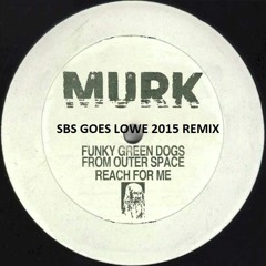 SBS Goes LOWE - Reach For Me 2015 FULL TRACK FREE DOWNLOAD !