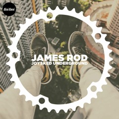 James Rod - Joysked Underground (Future Bones Remix) Clip