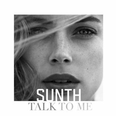 Sunth - Talk To Me