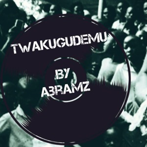 Twakugudemu by Abramz