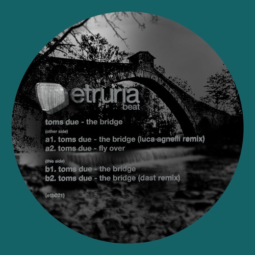 Toms Due - The Bridge (Luca Agnelli remix)