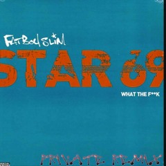 Fatboy Slim - Star 69 (Jimmy Shake Private Remix)