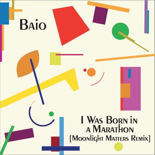 Baio - I Was Born In A Marathon (Moonlight Matters Remix)