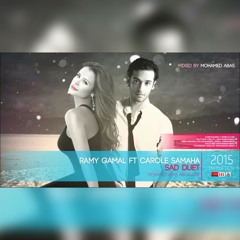 Ramy Gamal Ft Carole Samaha _ Sad Duet Mix