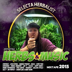 Herbs & Music Mixtape 2015 By Selecta Herbalist